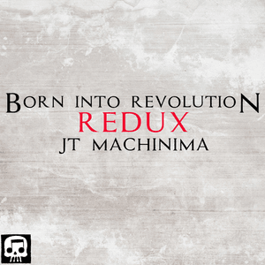 Born Into Revolution Redux - JT Music