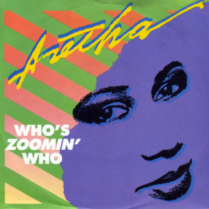 Who’s Zoomin’ Who - Aretha Franklin