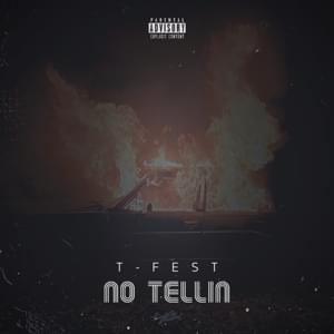 No Tellin’ - T-Fest