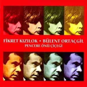 Pencere Önü Çiçeği - Bülent Ortaçgil