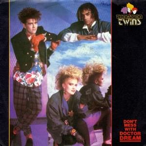 Don’t Mess With Doctor Dream - Thompson Twins