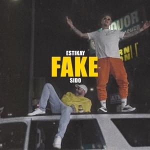 Fake - Estikay & Sido