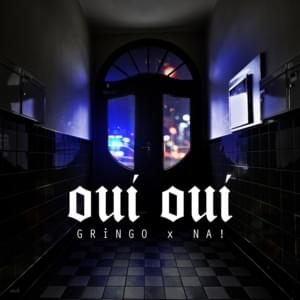 Oui Oui - GRiNGO & Na