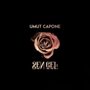 Sen Gel - Umut Capone