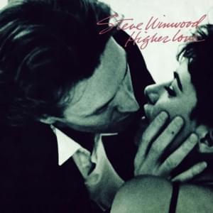 Higher Love (Single version) - Steve Winwood (Ft. Chaka Khan)