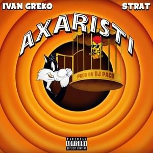 ΑΧΑΡΙΣΤΗ (AXARISTI) - Ivan Greko (Ft. Strat)