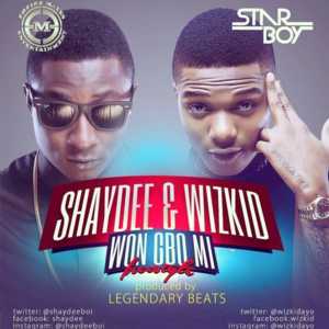 Won Gbo Mi - Shaydee (Ft. Wizkid)