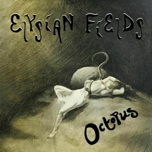 Octopus - Elysian Fields