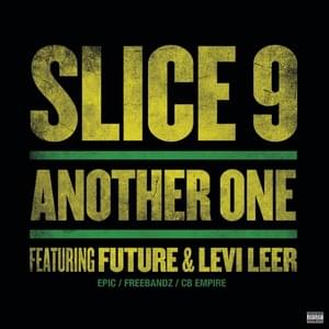 Another One - Slice 9 (Ft. Future & Levi Leer)