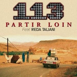 Partir loin - 113 (Ft. Reda Taliani)