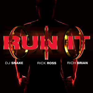 Run It - DJ Snake, Rick Ross & Rich Brian