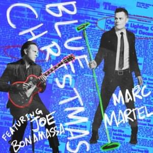 Blue Christmas - Marc Martel (Ft. Joe Bonamassa)