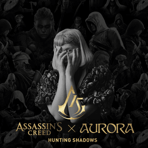 Hunting Shadows (Assassin’s Creed) - AURORA