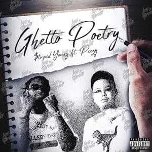 Ghetto Poetry - $tupid Young (Ft. Peezy)