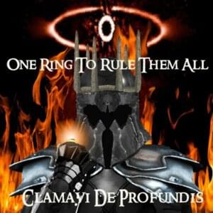 One Ring to Rule Them All - Clamavi De Profundis (Ft. Clamavi De Profundis)