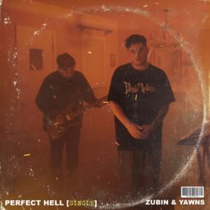 Perfect Hell - Zubin (Ft. YAWNS)