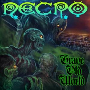 Grave Old World - Necro