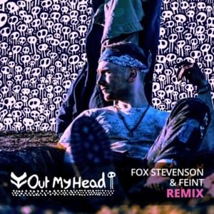 Out My Head (Fox Stevenson & Feint Remix) - Fox Stevenson & Feint