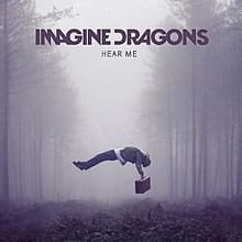 Hear Me - Imagine Dragons