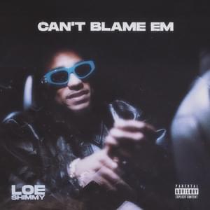 Can’t Blame Em - LOE Shimmy