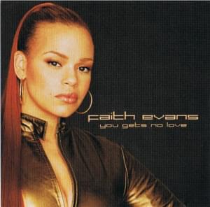 You Gets No Love (Single Version) - Faith Evans