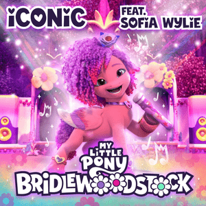 Iconic - My Little Pony (Ft. Sofia Wylie)