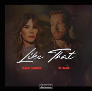 Like That (Spanglish Version) - JP Saxe (Ft. Kany García)