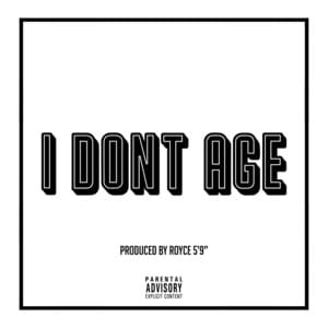 I Don’t Age - Royce Da 5'9"