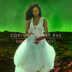 Green Aphrodisiac - Corinne Bailey Rae