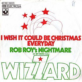 I Wish It Could Be Christmas Everyday - Wizzard