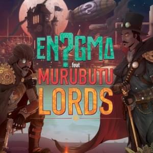 Lords - En?gma (Ft. Murubutu)