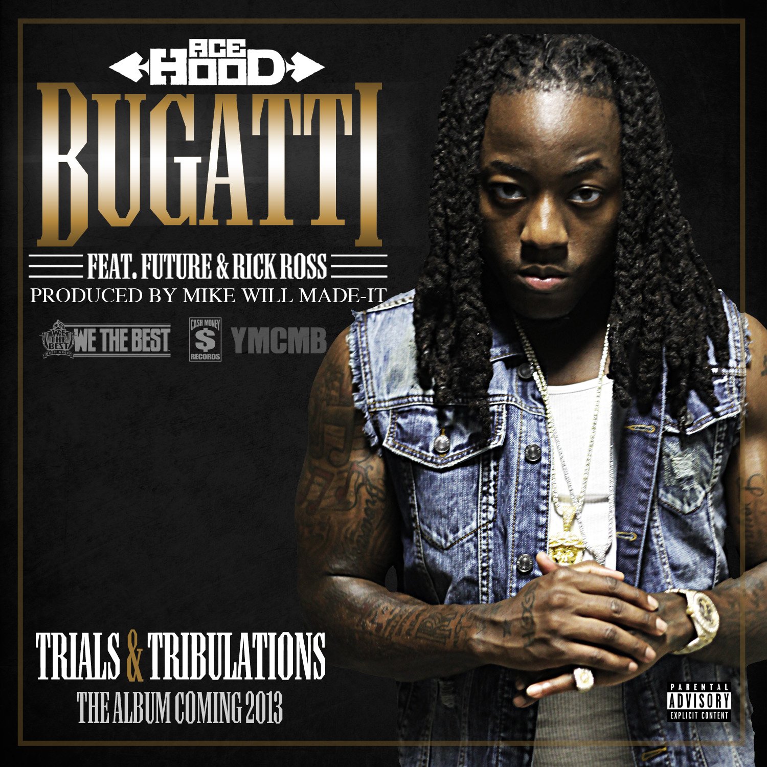 Bugatti - Ace Hood (Ft. Future & Rick Ross)