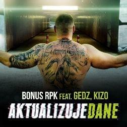 Aktualizuje Dane - Bonus RPK (Ft. Gedz & Kizo)