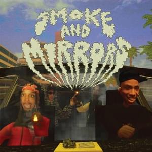 SMOKE & MIRRORS - Eyedress (Ft. BoofPaxkMooky, CashCache & Na'kel Smith)