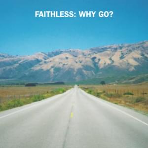 Why Go? - Faithless