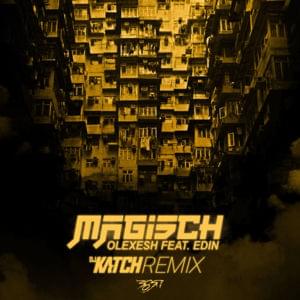 Magisch (DJ Katch Remix) - Olexesh (Ft. Edin)