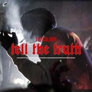 Tell The Truth - Calboy