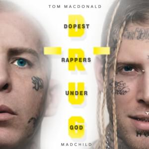 D.R.U.G. - Tom MacDonald & MadChild