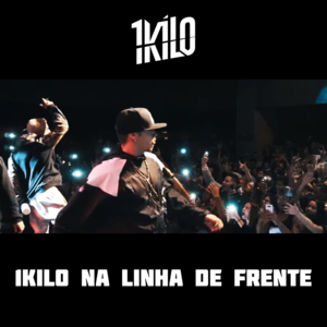 1Kilo Na Linha de Frente - 1Kilo (Ft. DoisP, Funkero, Knust, Mozart MZ, Pablo Martins, Pelé MilFlows, Rafael Sadan & Xamã)