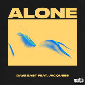 Alone - Dave East (Ft. Jacquees)