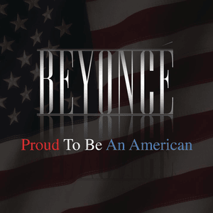 Proud To Be An American - Beyoncé