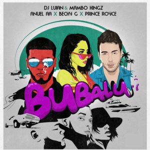 Bubalu - Anuel AA, Mambo Kingz & DJ Luian (Ft. Becky G & Prince Royce)