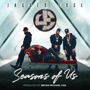 Seasons of Us - Jagged Edge