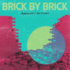 Brick by Brick - American Authors