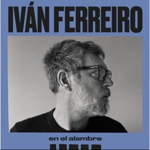 En el alambre - Iván Ferreiro