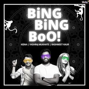 Bing Bing Boo! - Yashraj Mukhate, Rashmeet Kaur & Kisna