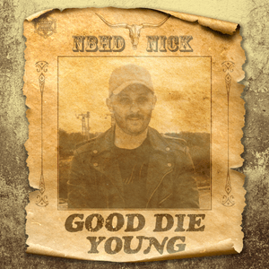 Good Die Young - Nbhd Nick