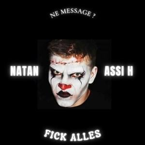 Fick Alles - AssiH (Ft. Natan)