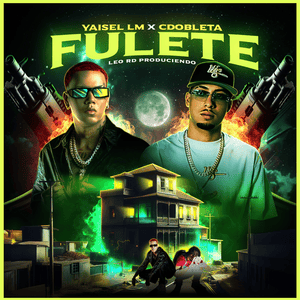 Fulete - Yaisel LM, CDobleta & Leo RD