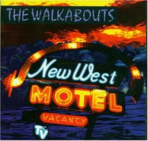 Like a Hurricane - The Walkabouts